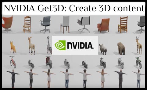 NVIDIA Get3D: Create 3D content